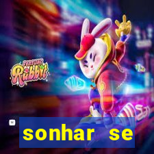 sonhar se escondendo de uma pessoa jogo do bicho